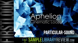 Aphelion Cinematic Loops Particular Sounds