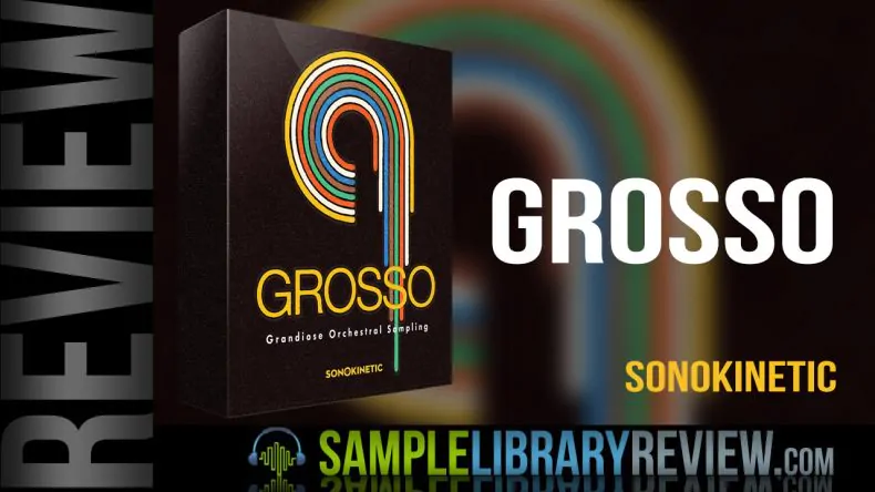 Review: Grosso by Sonokinetic