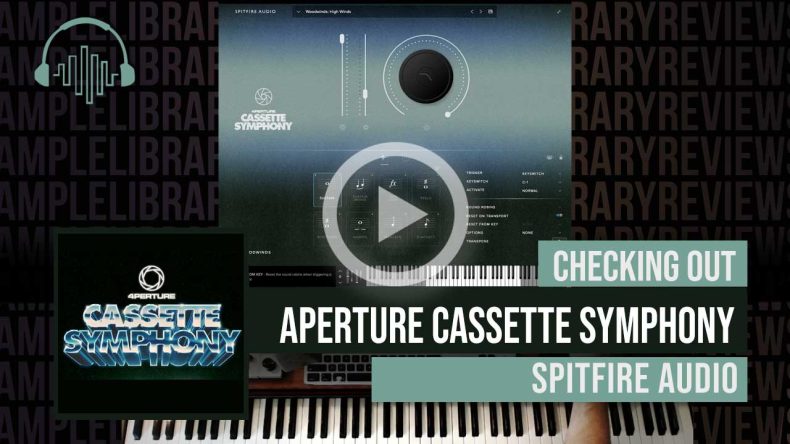 Review: Aperture Cassette Symphony by Spitfire Audio