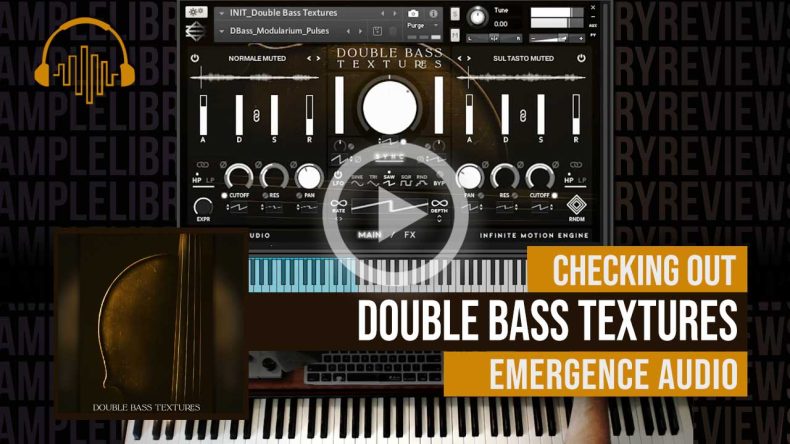 Checking Out: Double Bass Textures by Emergence Audio