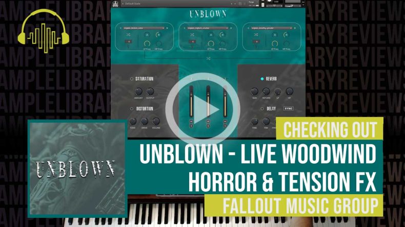 Checking Out: Unblown – Live Woodwind Horror & Tension FX by Fallout Music Group