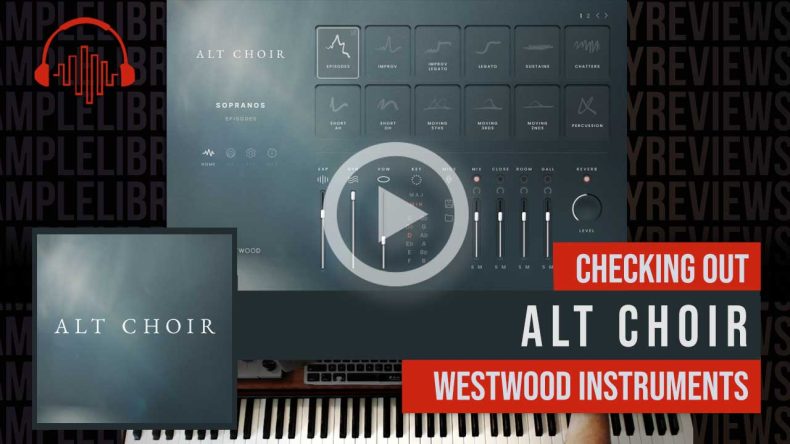 First Look: ALT Choir by Westwood Instruments