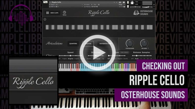 Checking Out: Ripple Cello by Osterhouse Sounds