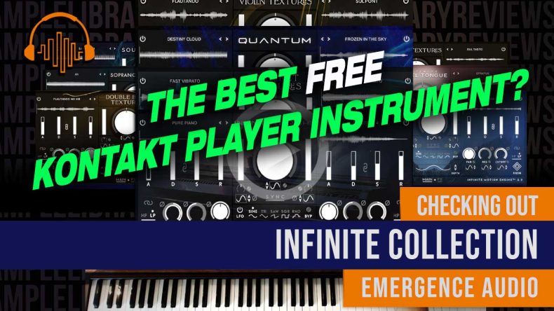 Is this the best FREE Kontakt Player Library? Checking Out Emergence Audio’s Infinite Collection