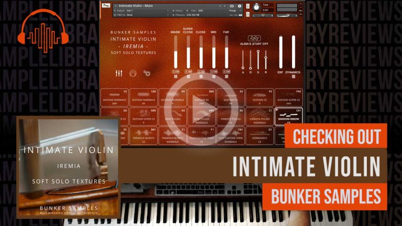 Checking Out: Intimate Violin “Iiremia” by Bunker Samples