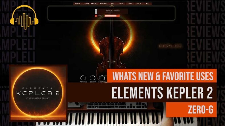 What’s New & Favorite Presets: Elements Kepler 2 by Zero